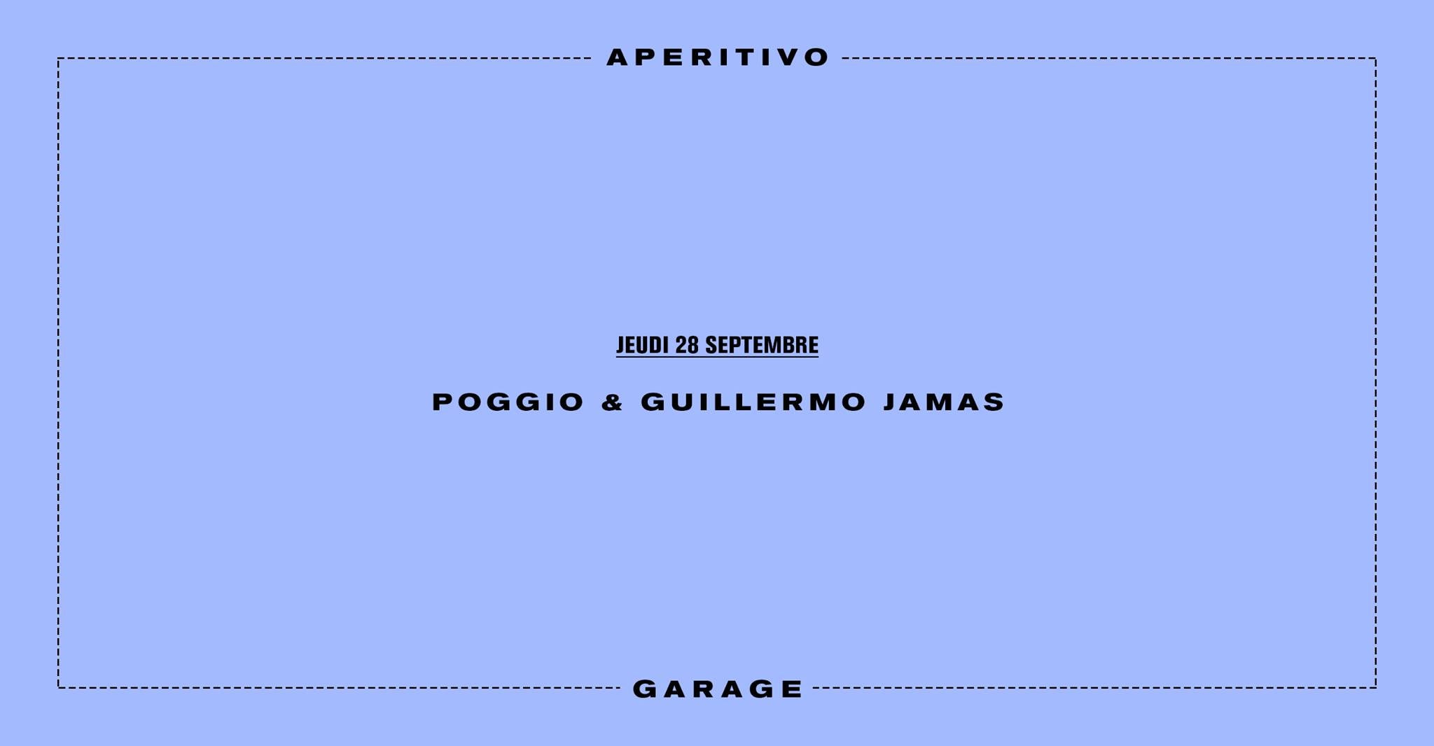 L'apéro du club Garage avec Poggio & Guillermo Jamas
