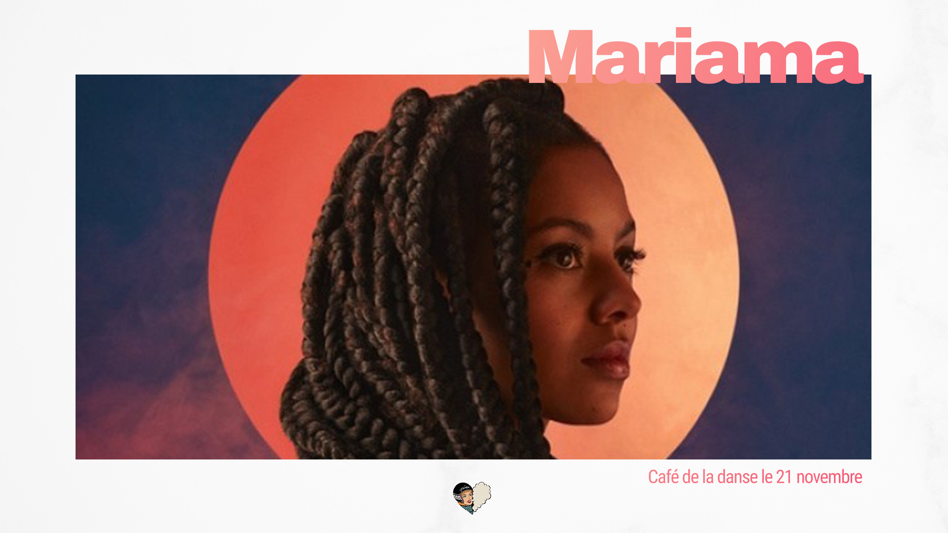 Concours : Concert de Mariama au Café de la Danse