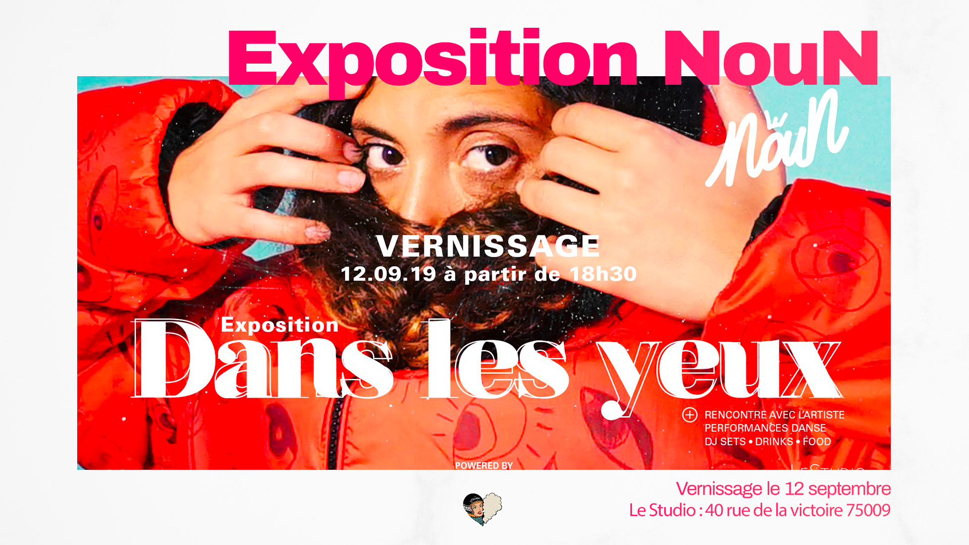 Exposition • Dans Les Yeux • NouN