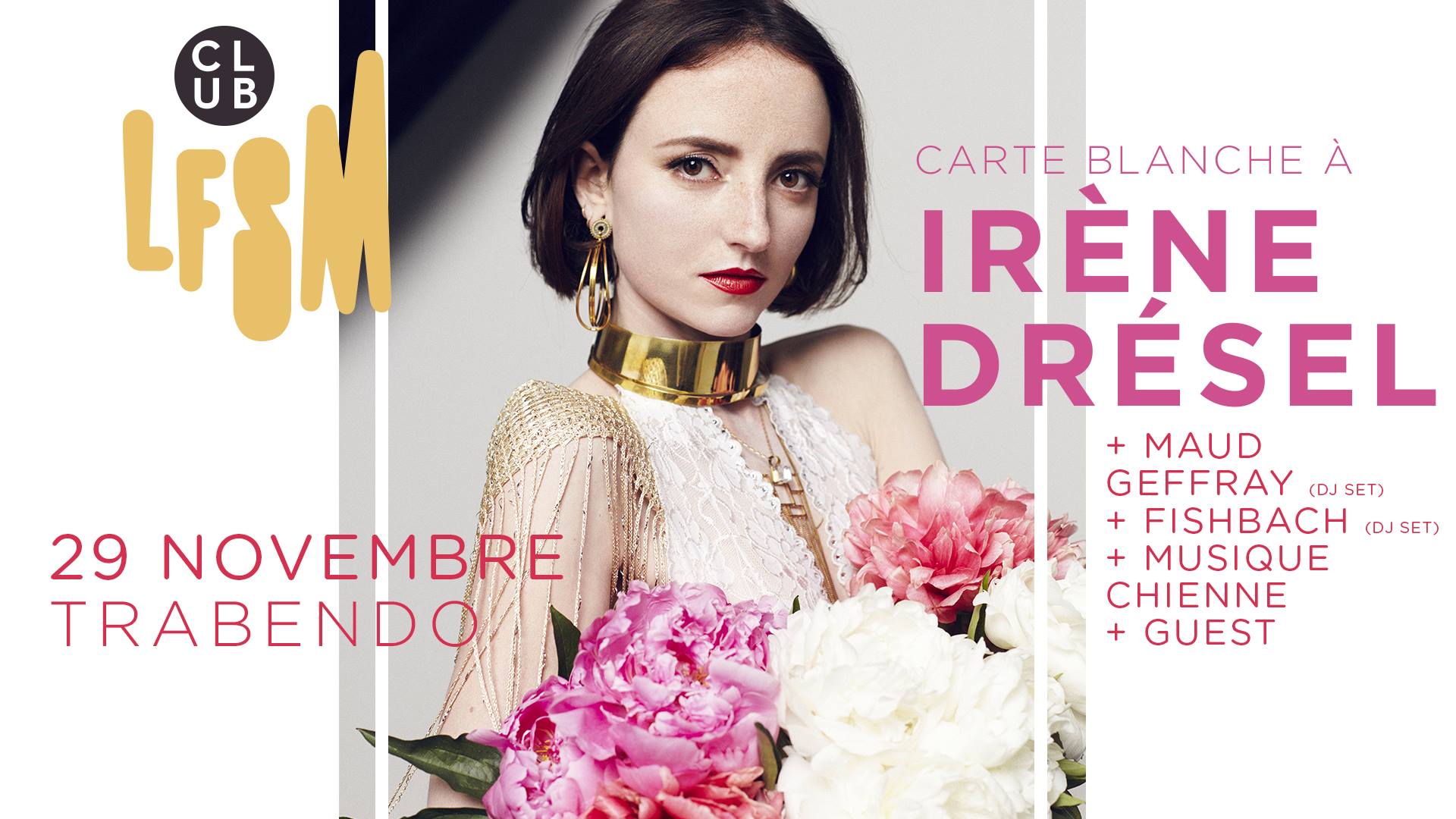 LFSM: Carte Blanche à Irène Drésel • Le Trabendo