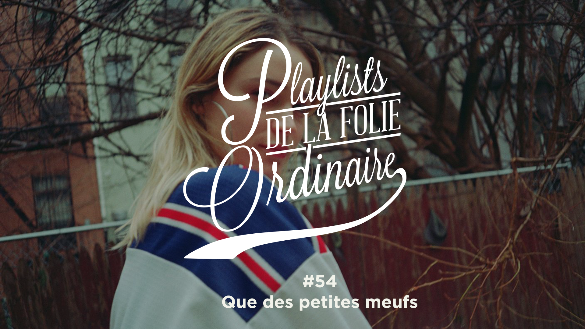 Playlist #54 Que des petites meufs