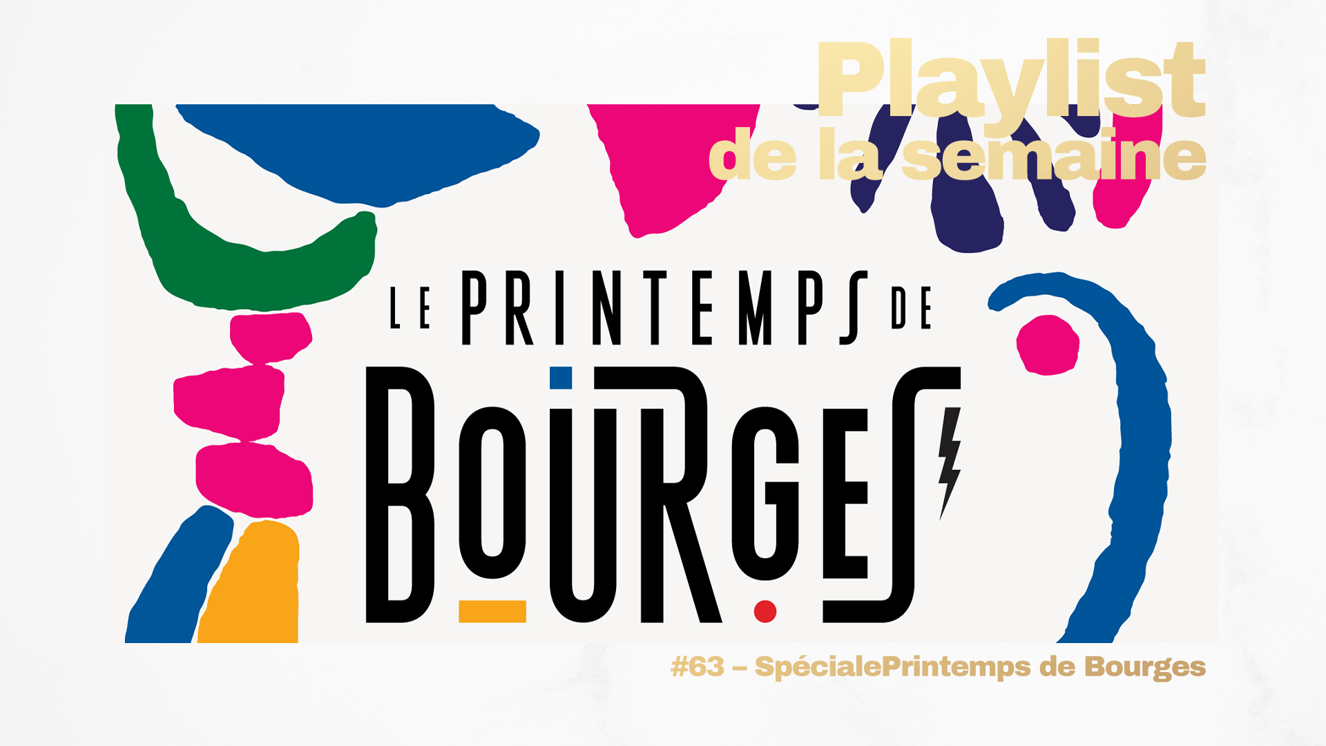 Playlist #63 - Spéciale Printemps de Bourges