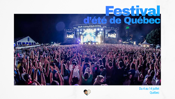 Festival d'Eté de Quebec de retour en juillet !