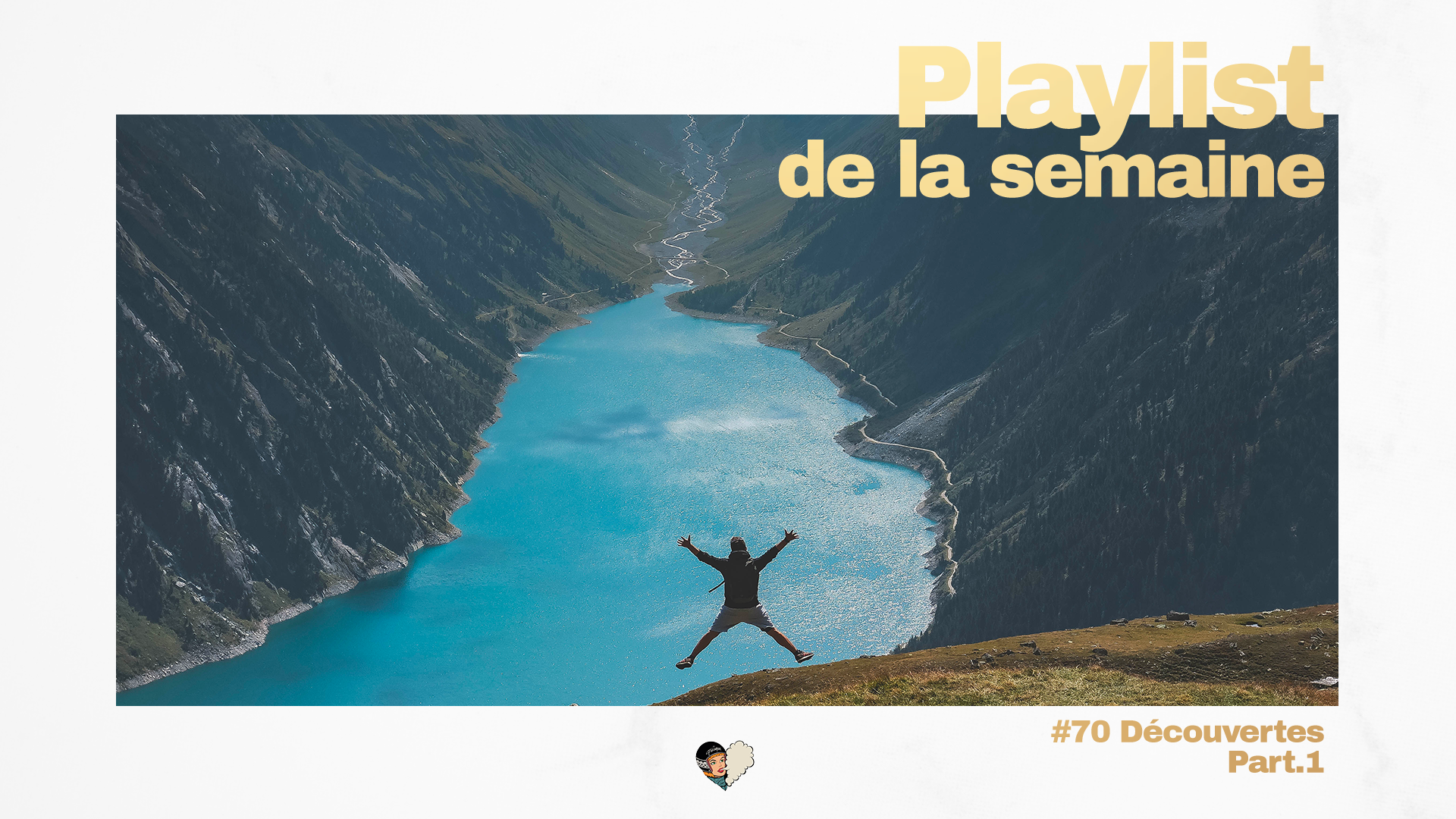 Playlist #70 - Découvertes Part.1