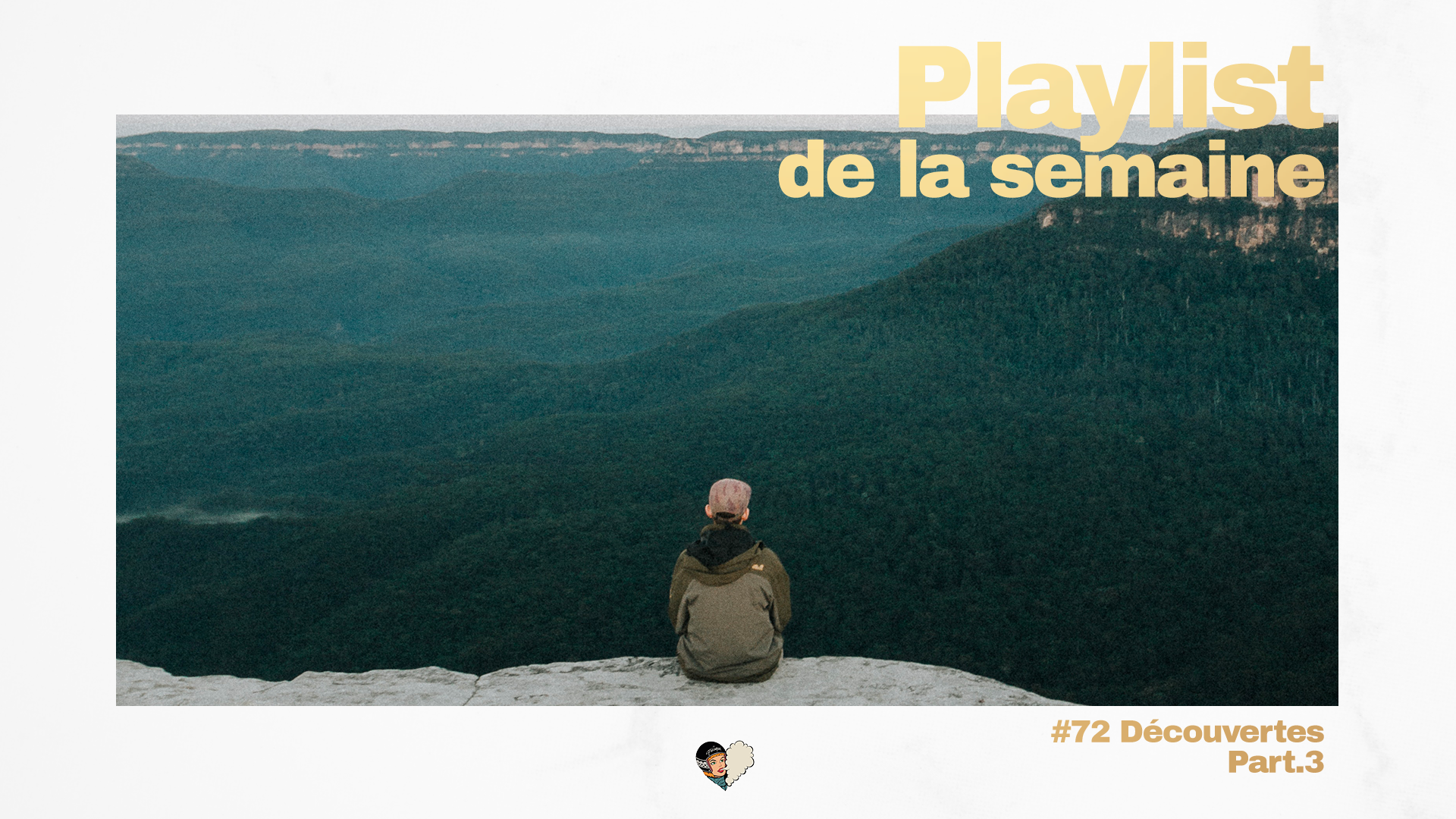 Playlist #72 Découvertes Part.3