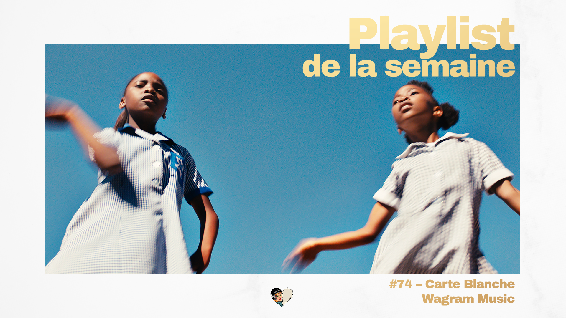 Playlist #74 - Carte Blanche - Wagram Music