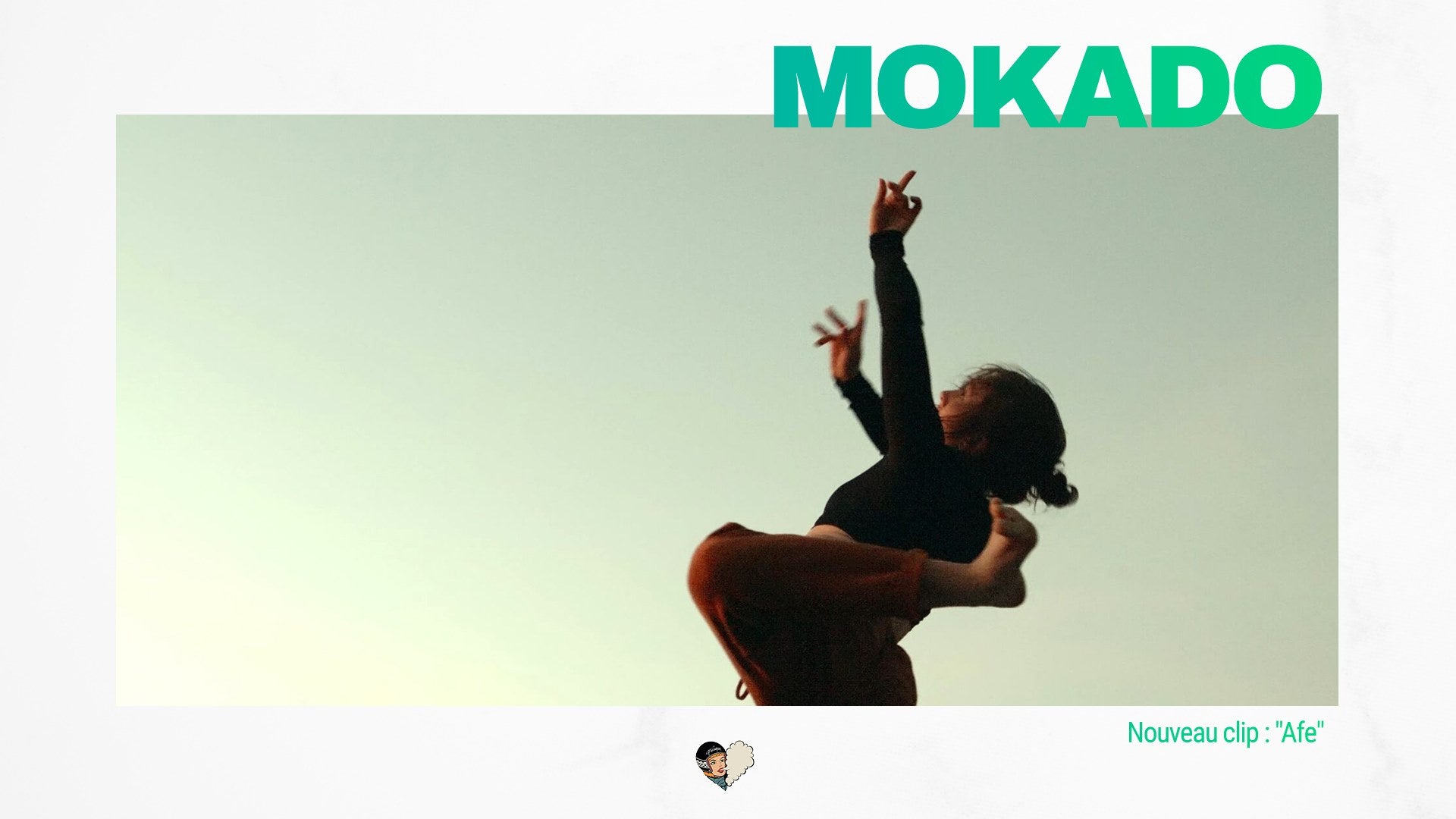 Mokado, sortie du clip de 