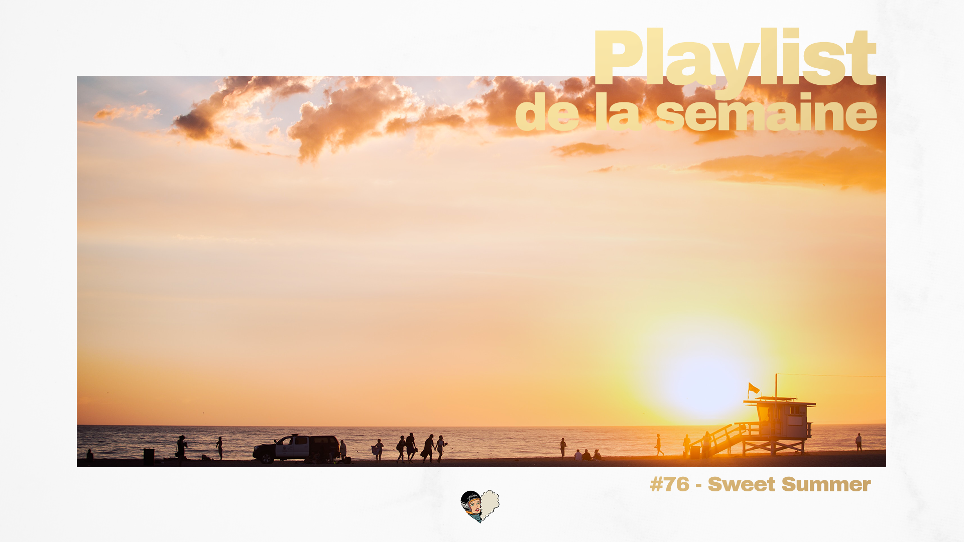 Playlist #76 - Sweet Summer