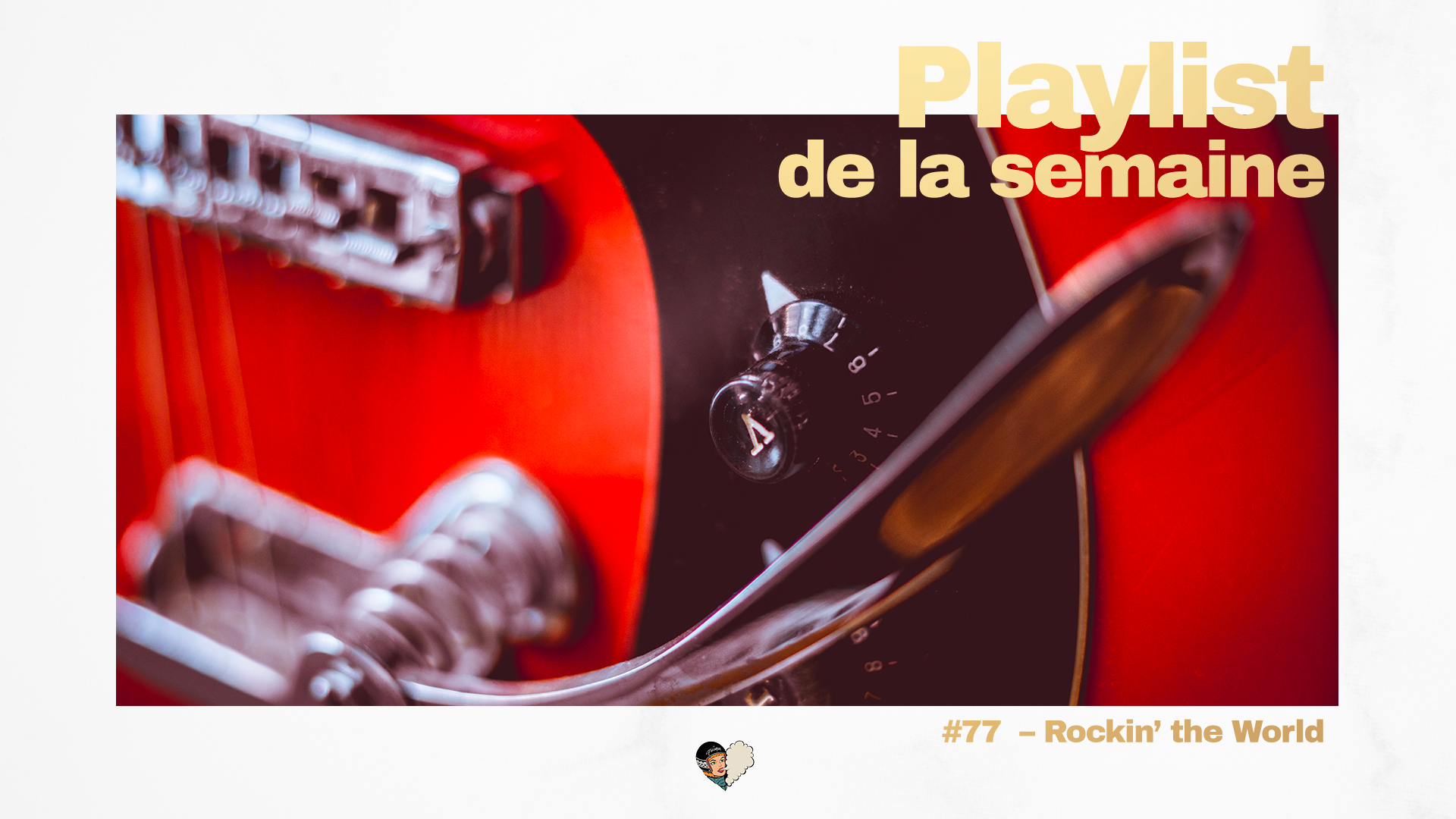 Playlist #77 - Rockin' the World