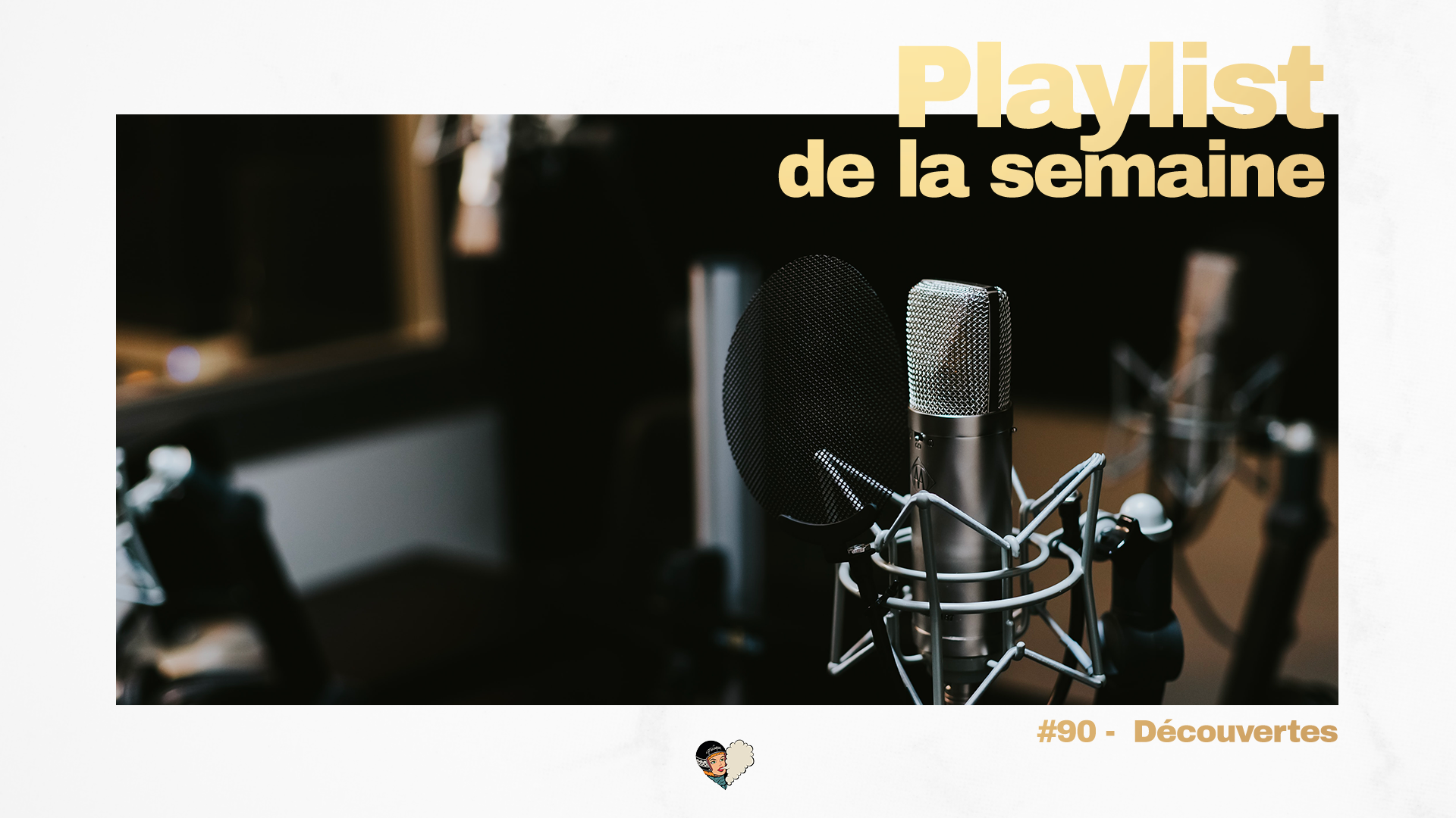 Playlist #90 - Découvertes