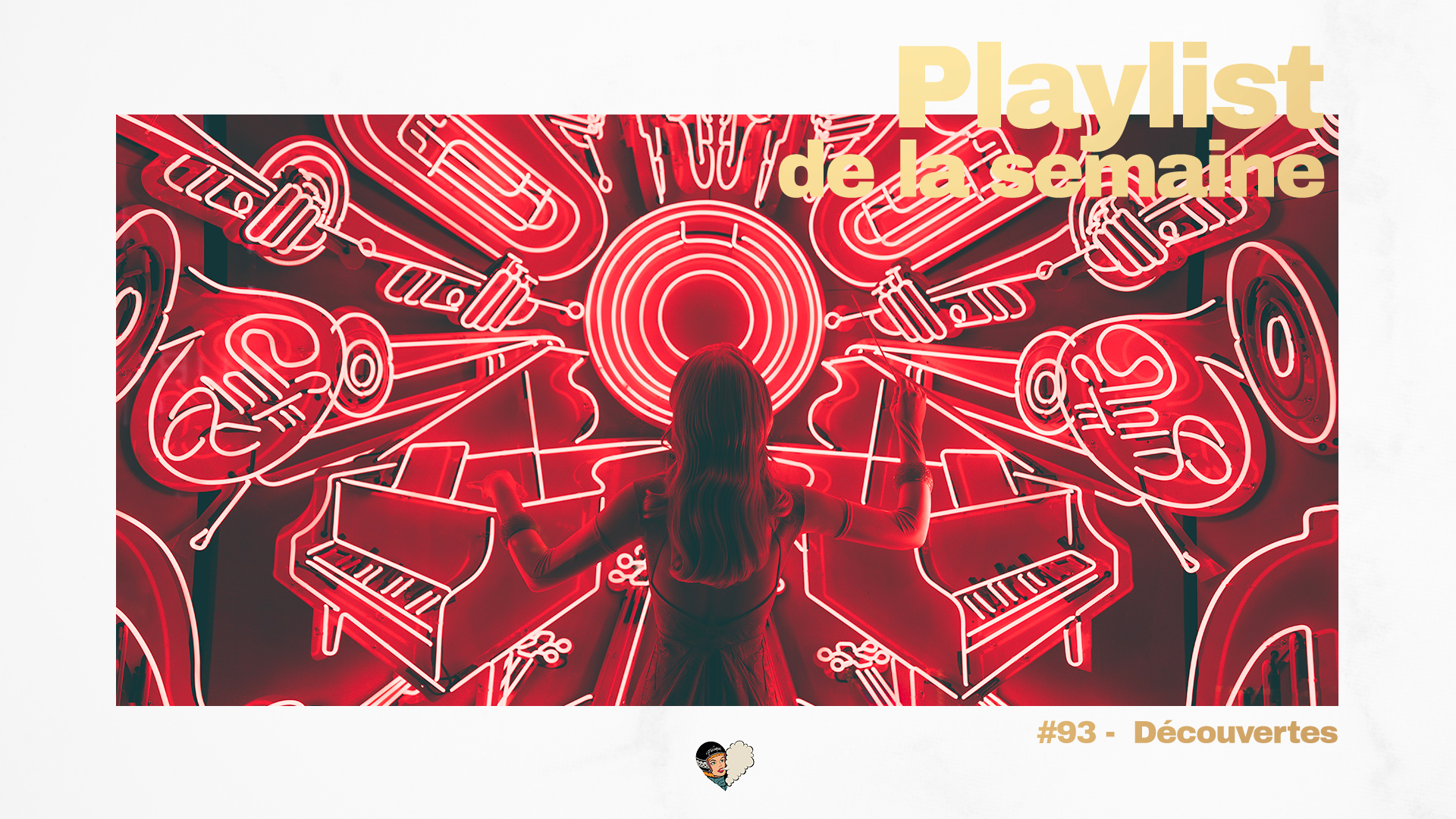 Playlist #93 - Découvertes