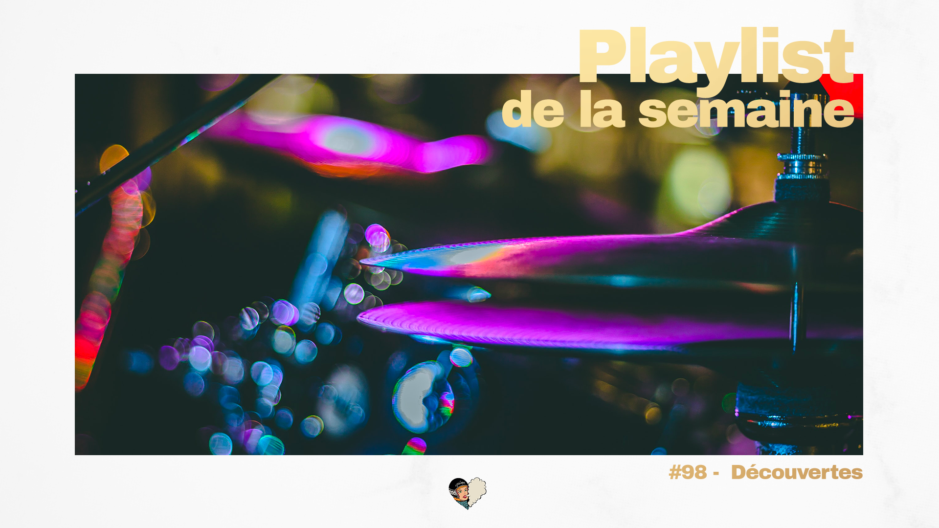 Playlist #98 - Découvertes