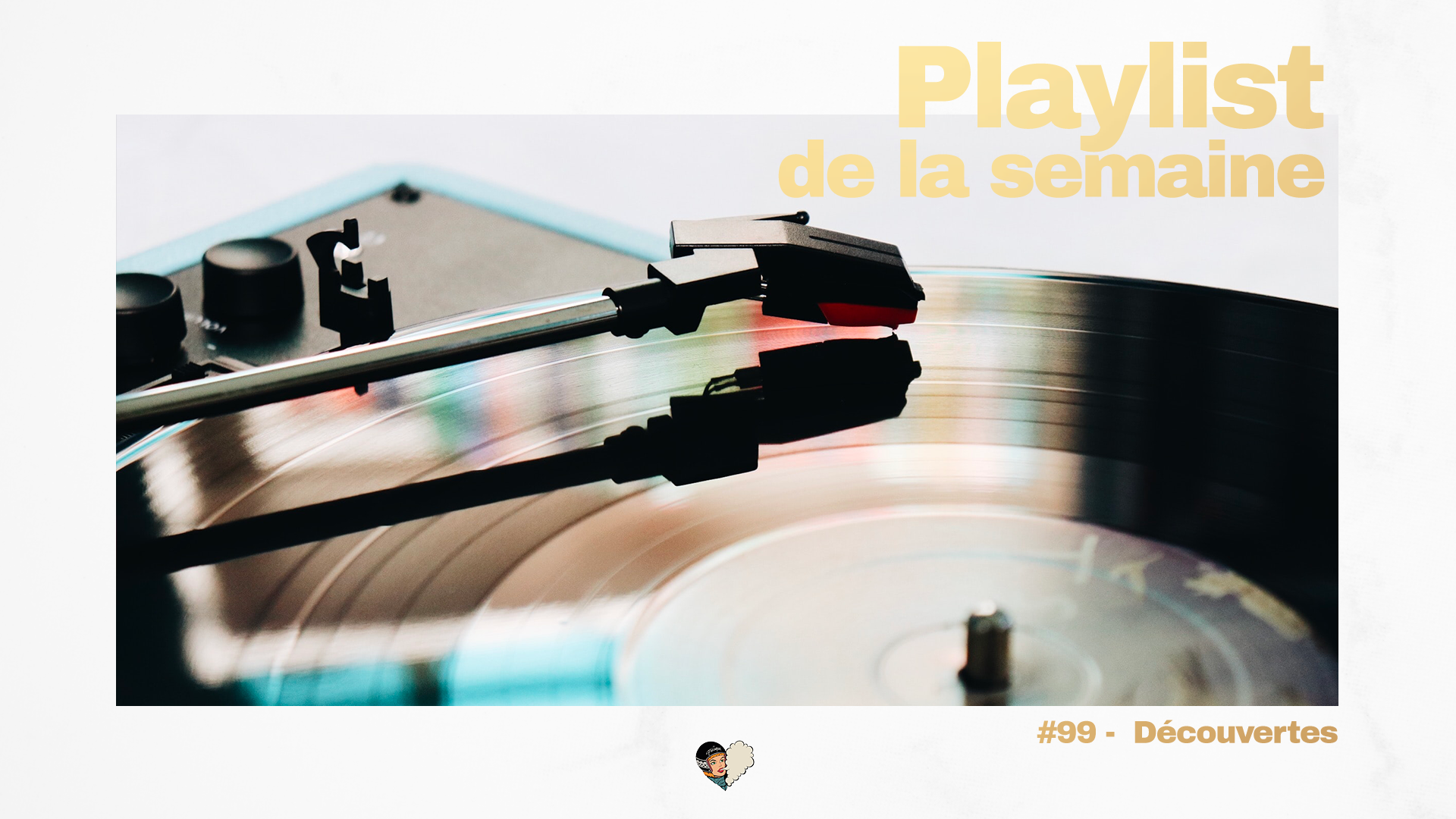 Playlist #99 - Découvertes