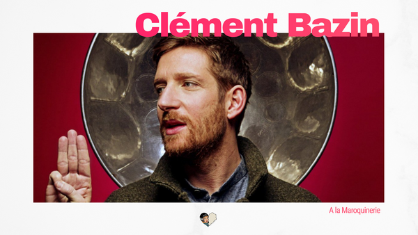 Clément Bazin en live à La Maroquinerie