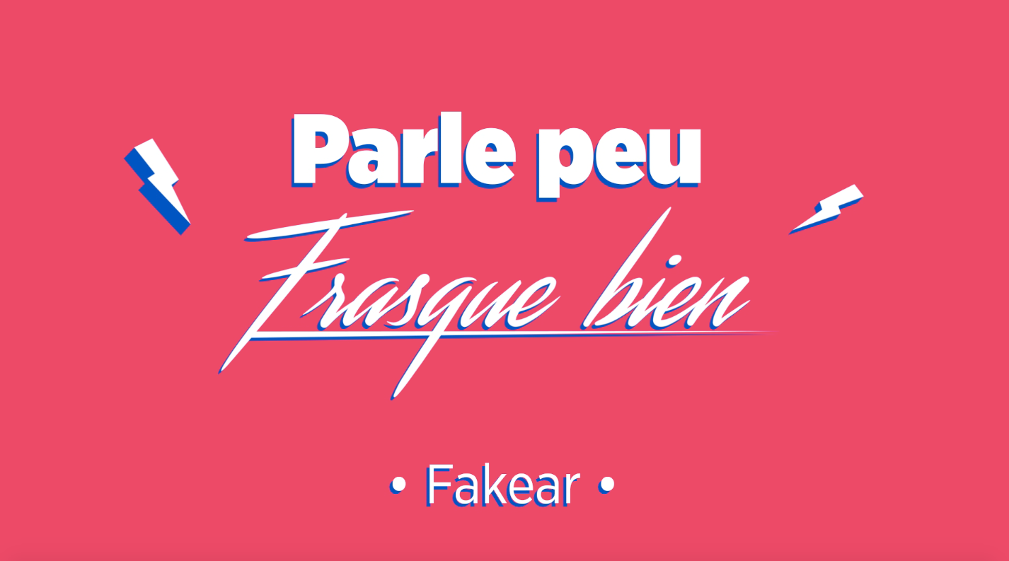 Parle peu Frasque bien - Fakear
