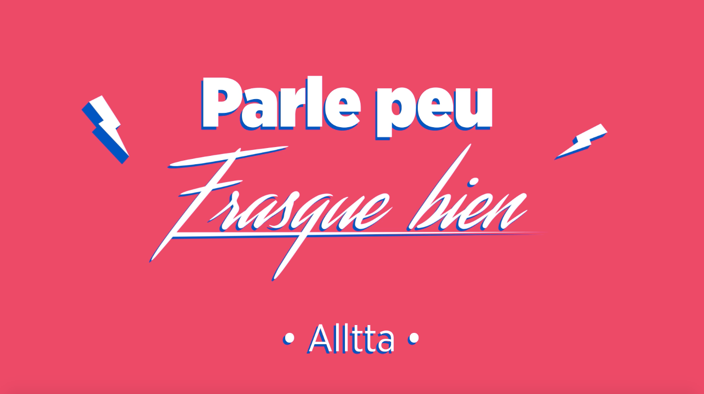 Parle peu Frasque Bien - Alltta