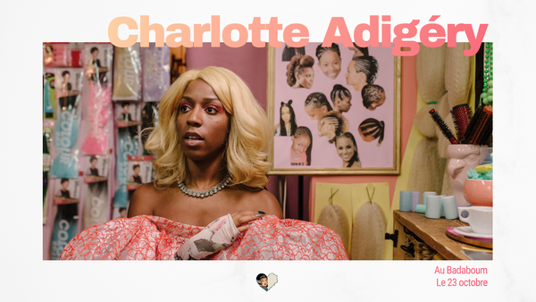 Charlotte Adigéry au Badaboum
