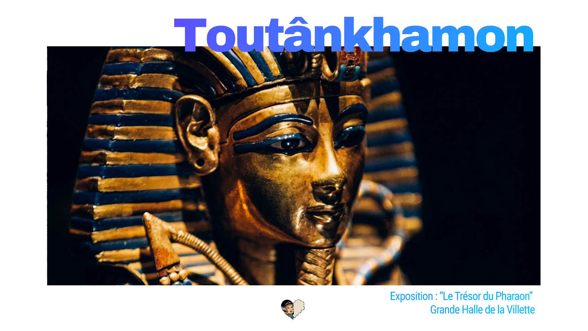 Toutânkhamon : le trésor du pharaon