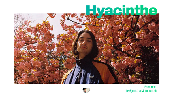 Hyacinthe à La Maroquinerie le jeudi 6 juin