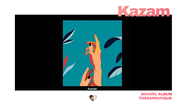Naturaling Healing : le nouvel album thérapeutique de Kazam.