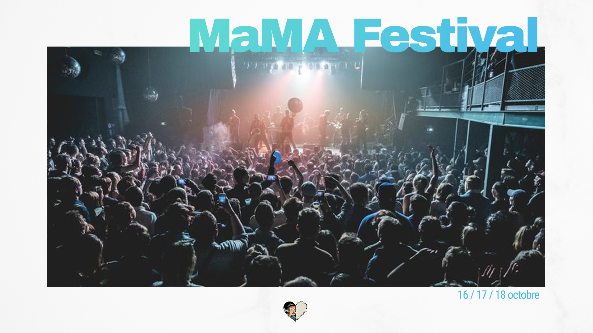 Le MaMA Festival commence à dévoiler la prog de sa 10ème édition !