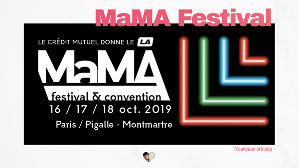28 nouveaux artistes pour les 10ans du MaMA Festival !