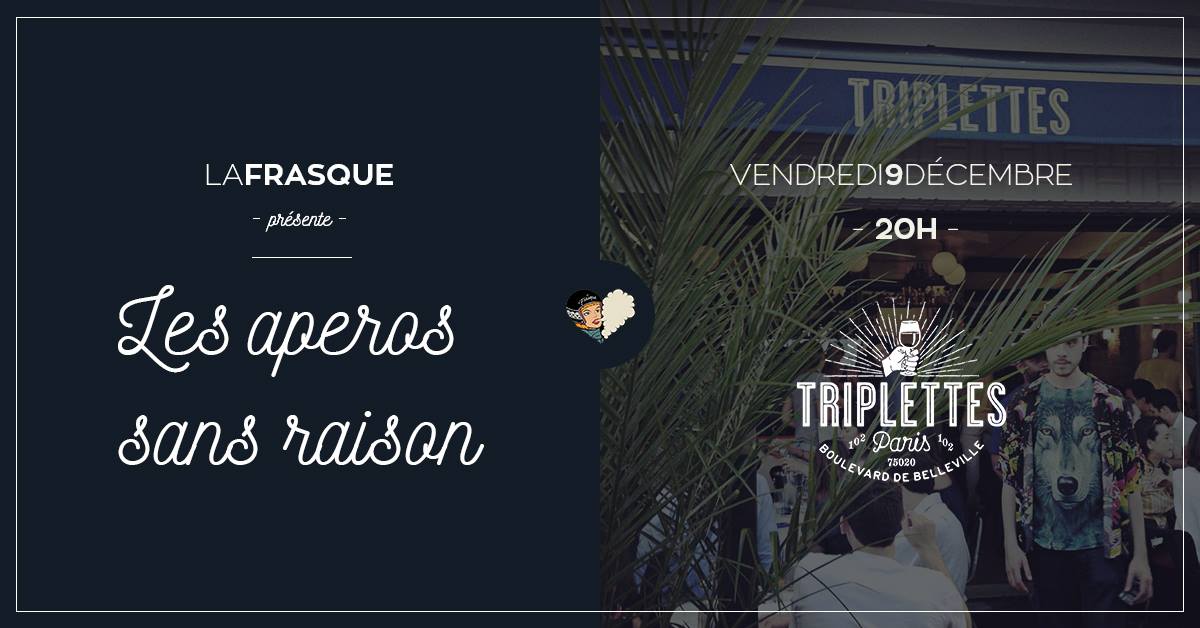 La Frasque I Les Apéros sans raison I Triplettes