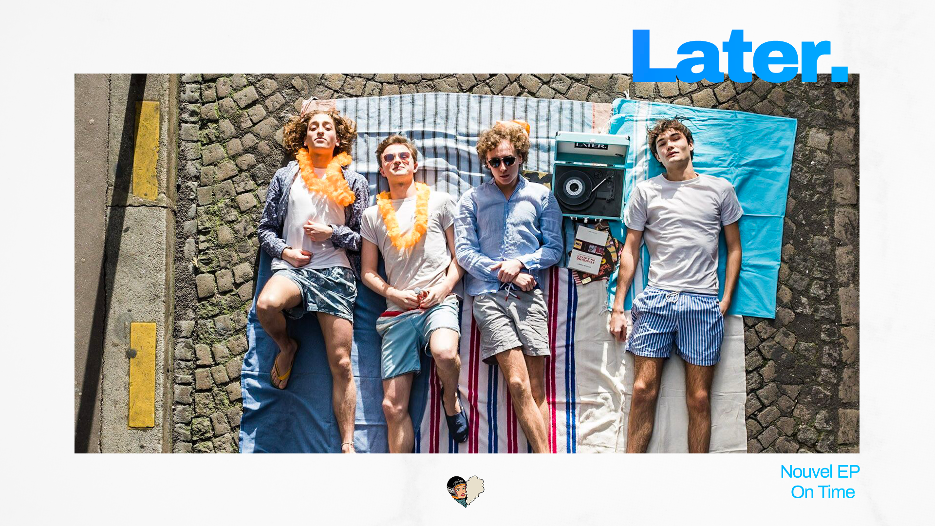 Later. sort son nouvel EP 