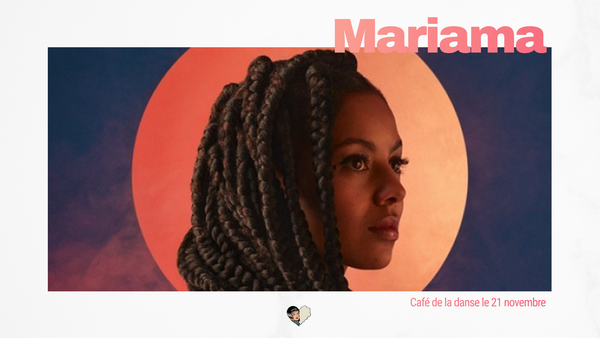 Concours : Concert de Mariama au Café de la Danse