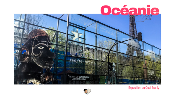 Exposition : « Océanie » au Musée du Quai Branly