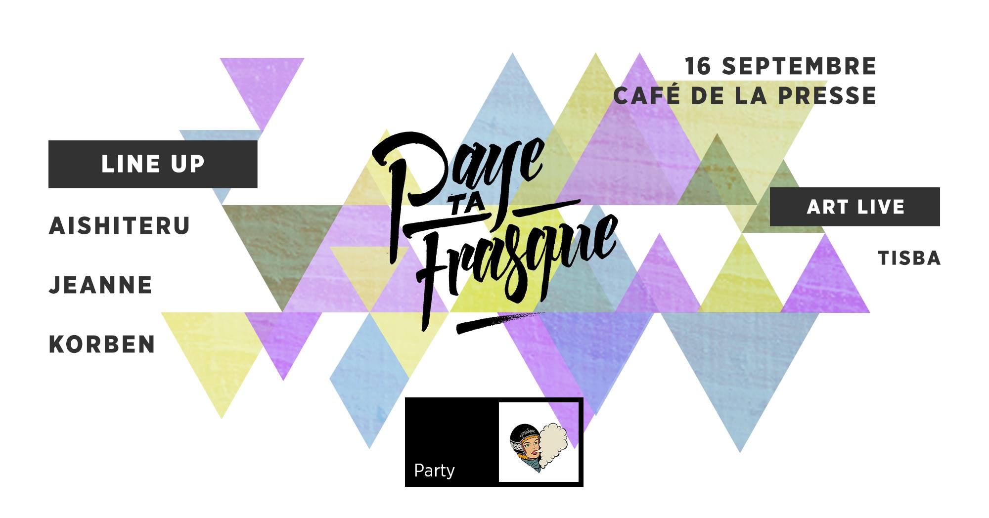 Paye Ta Frasque I Café de la Presse - House Party