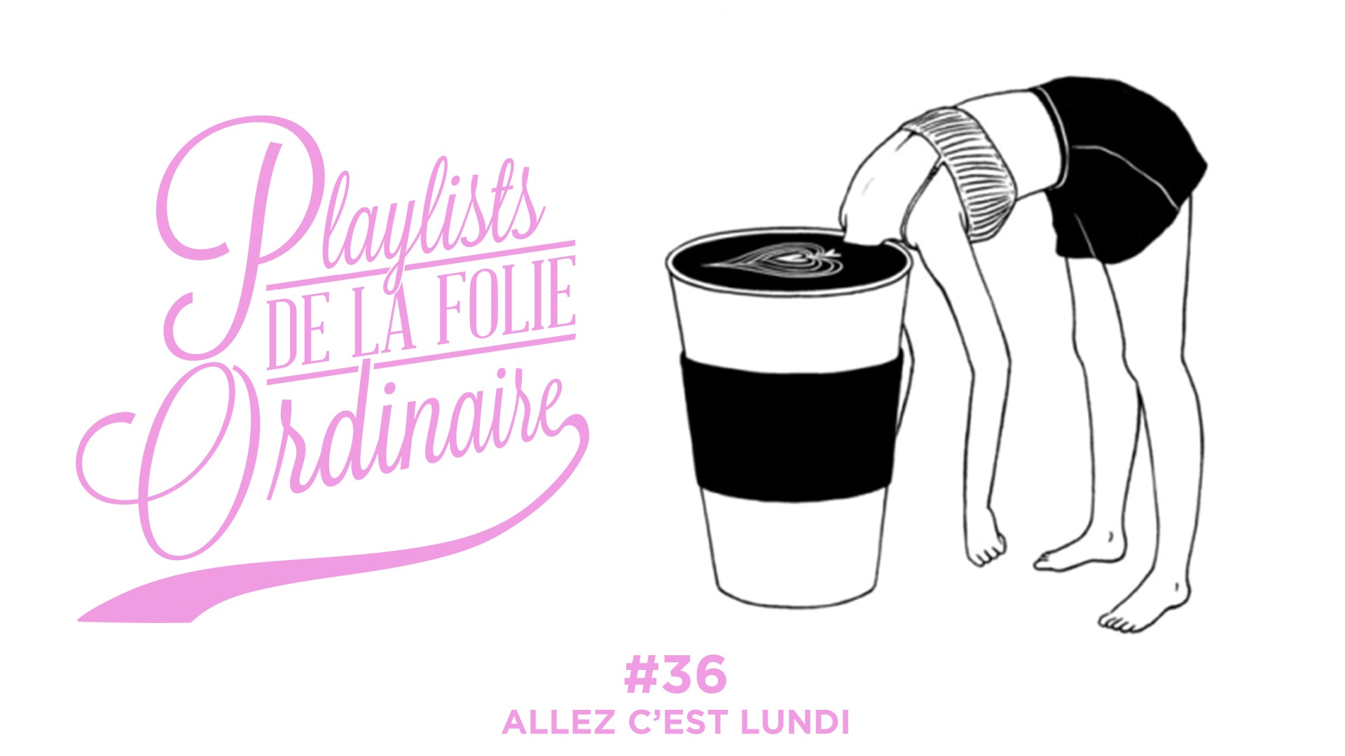 Playlist #36 Allez C'est Lundi