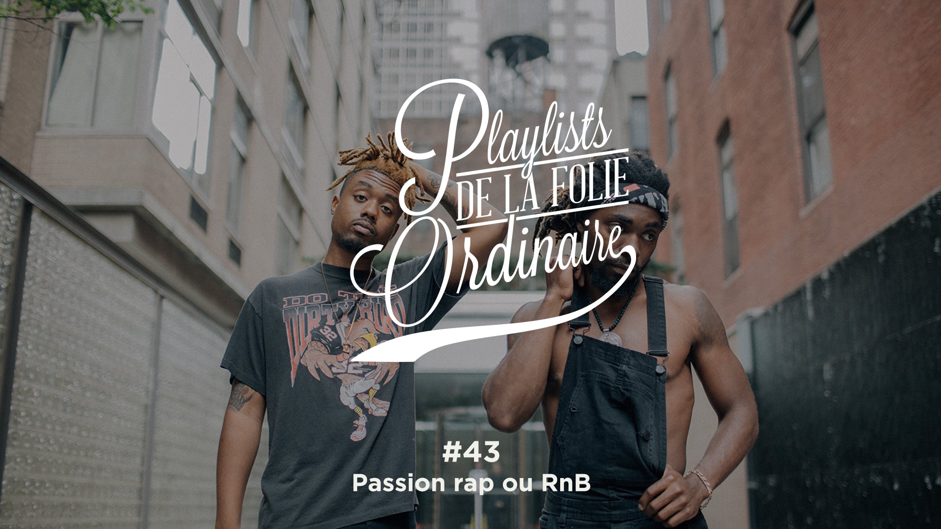 Playlist #43 Passion rap et r'n'b
