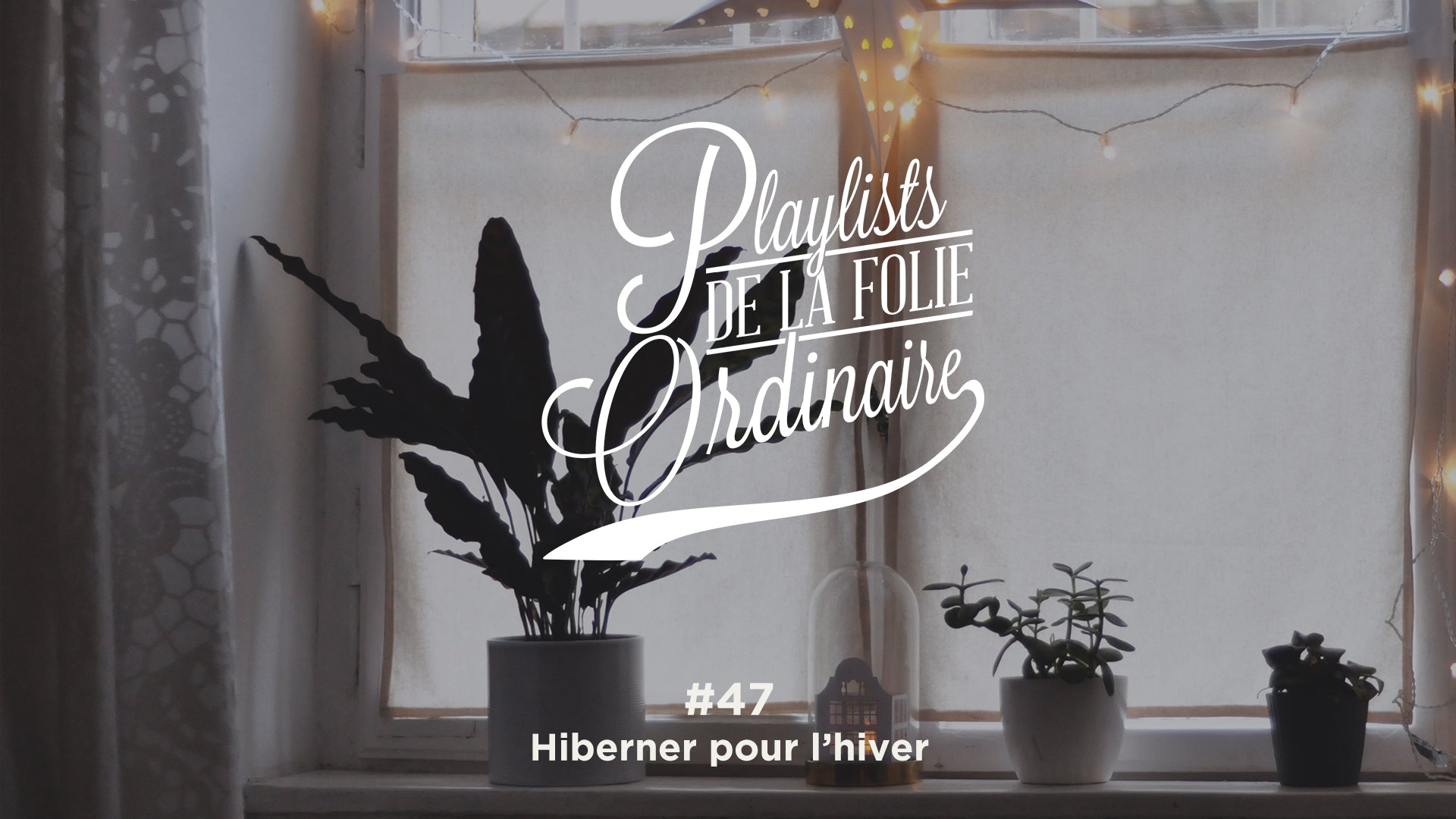Playlist #47 Hiberner pour l'hiver
