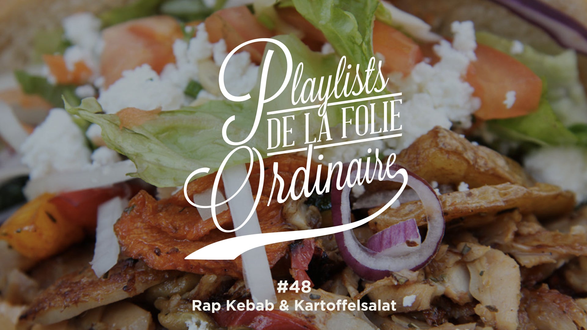Playlist #48 Rap Kebab & Kartoffelsalat