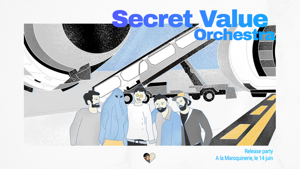 Secret Value Orchestra fait sa release party le 14 juin !