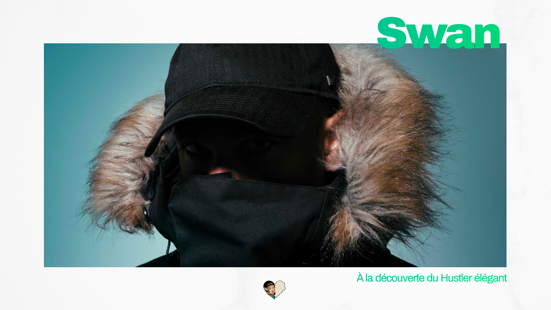A la découverte de Swan : Hustler élégant