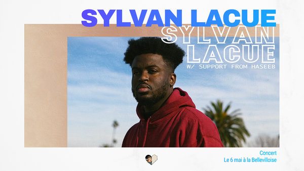Sylvan Lacue en concert le lundi 6 mai à la Bellevilloise !