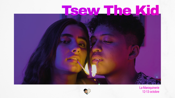 Tsew The Kid - Concert les 12 et 13 octobre