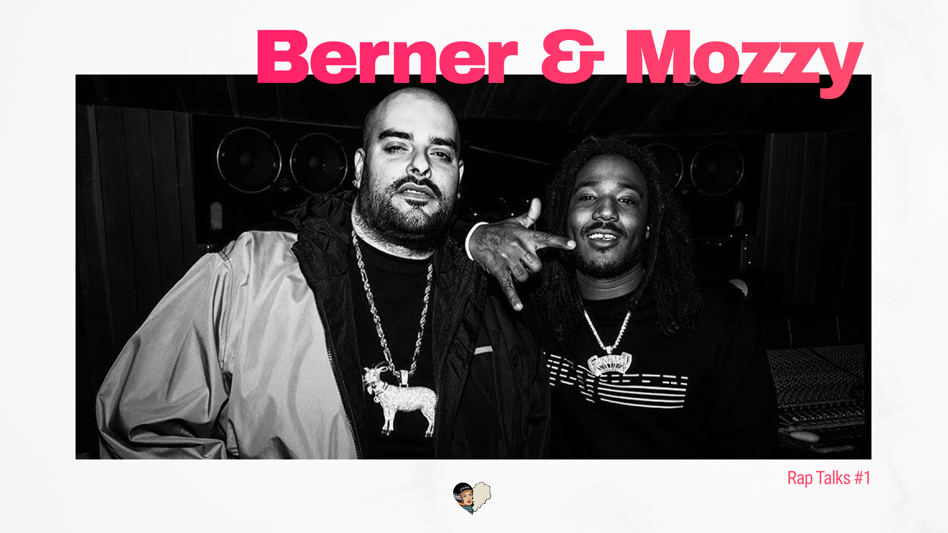 Rap Talks #1 : Berner & Mozzy - Slimey Individualz