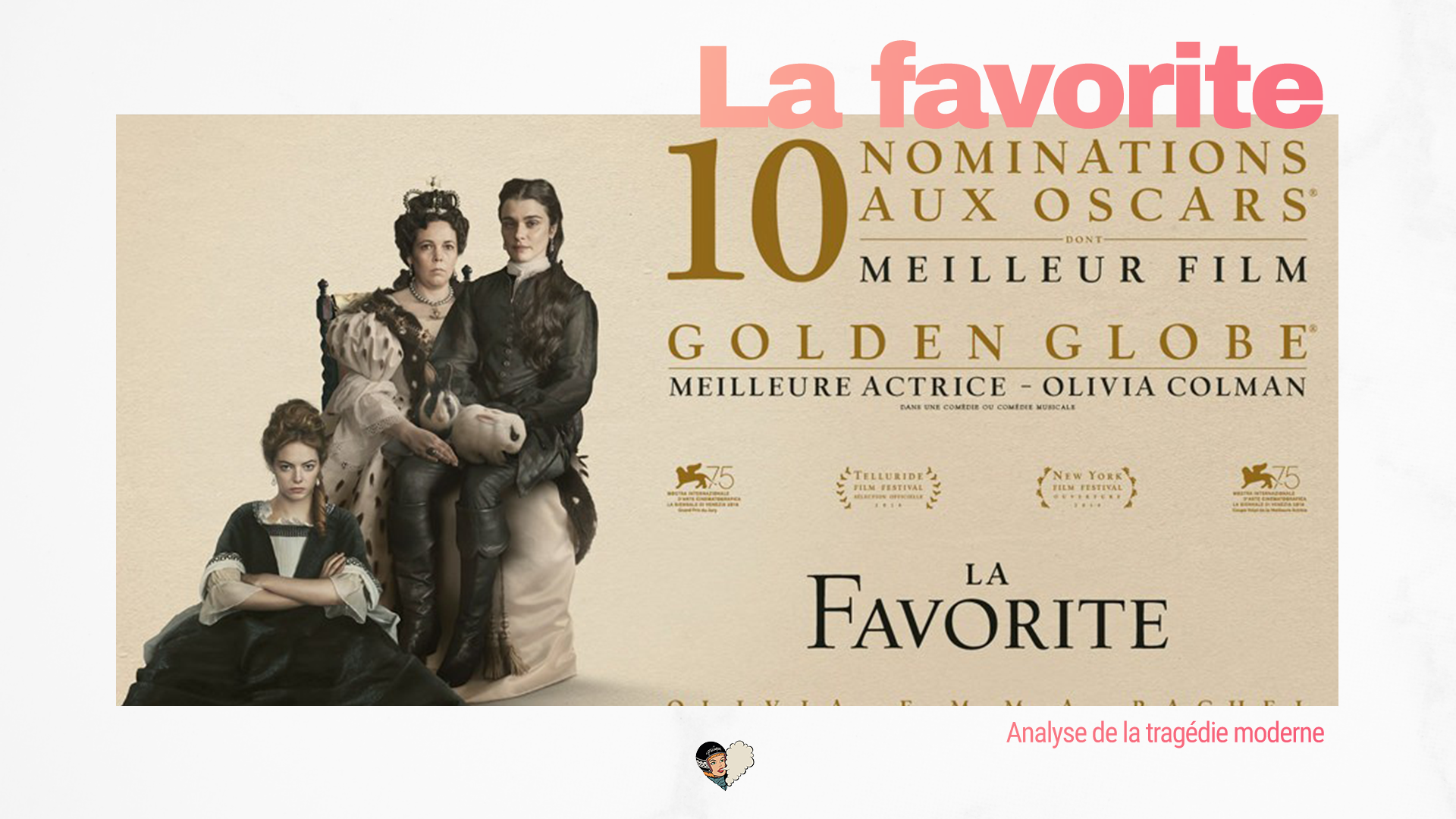 CINEMA- La Favorite : analyse de la tragédie moderne aux 10 nominations aux Oscars
