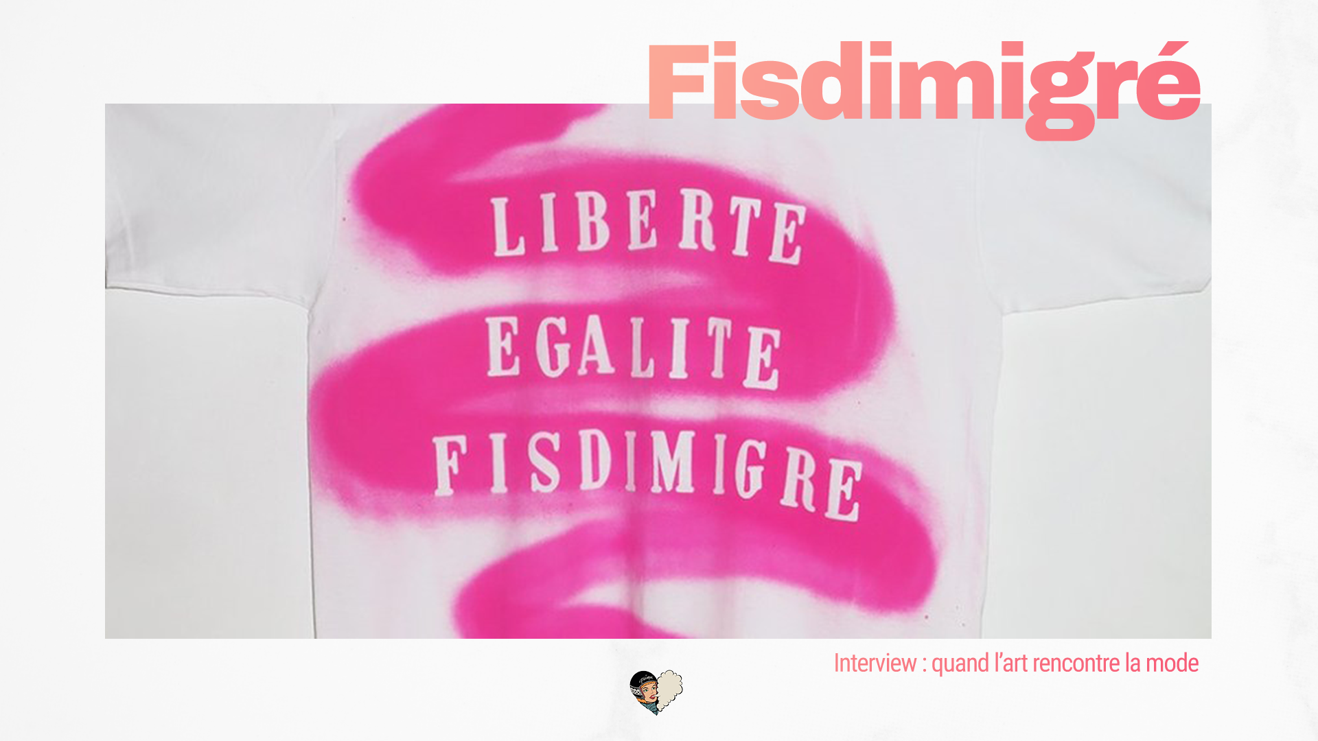 Interview Fisdimigré : quand l'art rencontre la mode