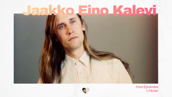 Jaakko Eino Kalevi au Point Éphémère