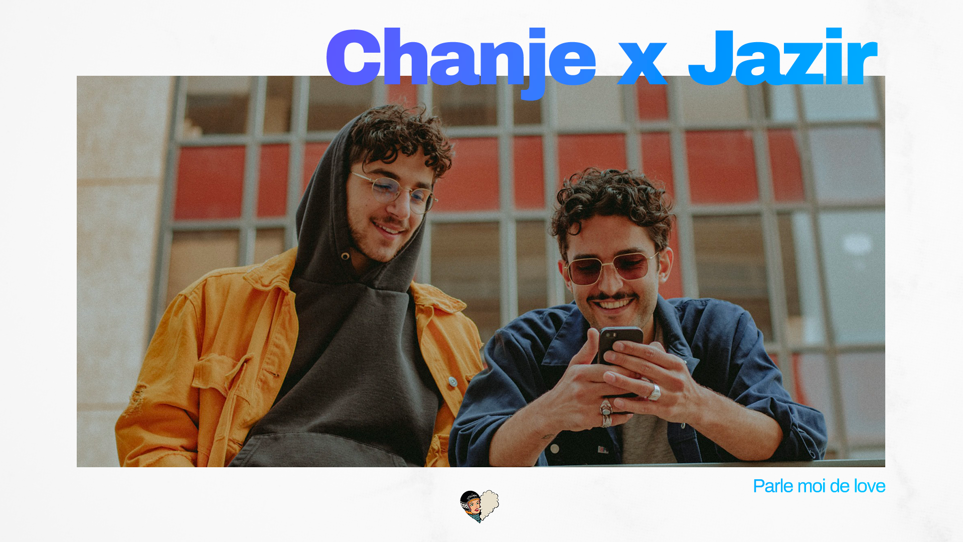 Jazir & Chanje nous parle de love