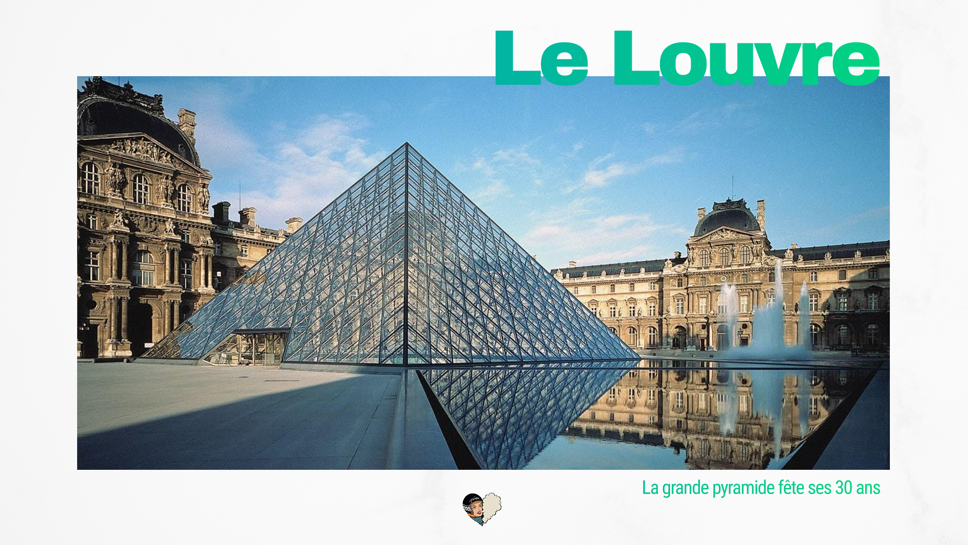 La pyramide du Louvre fête ses 30 ans