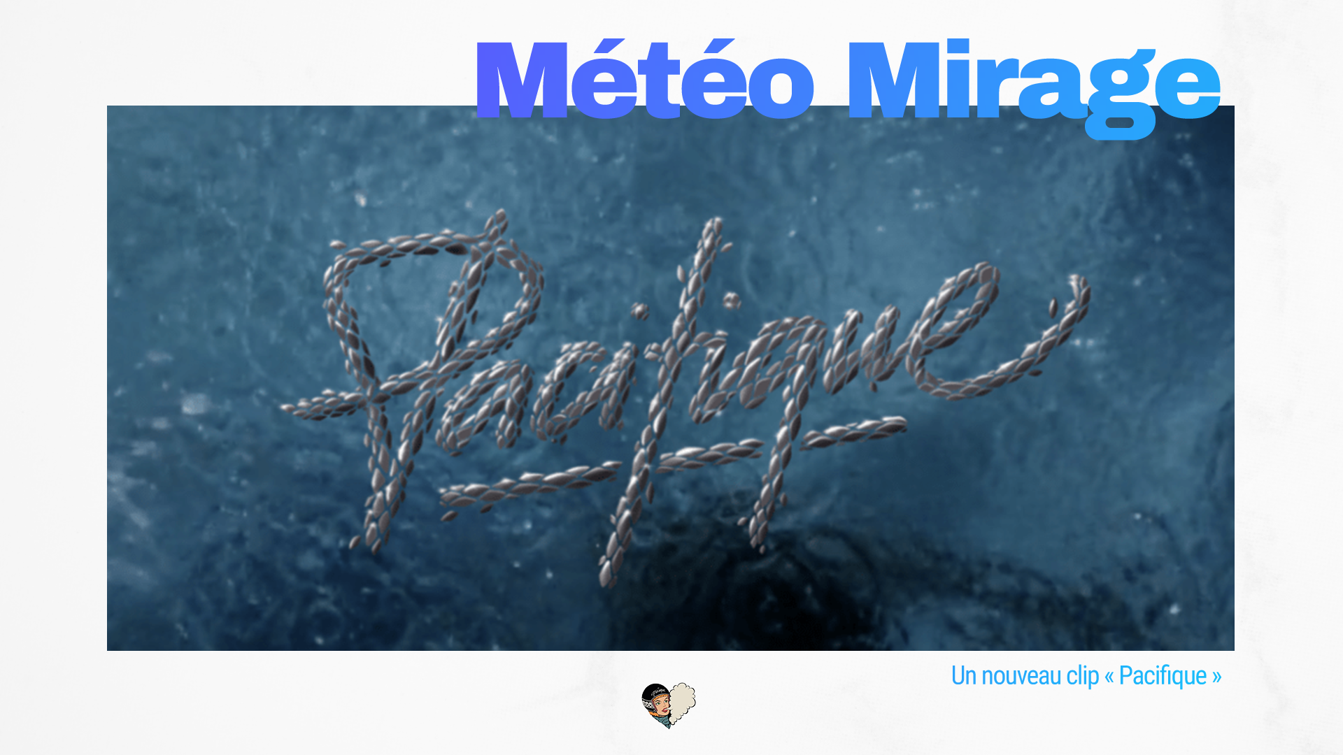 Météo Mirage sort un nouveau clip 