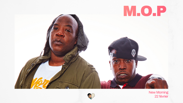 M.O.P au New Morning le 22 février