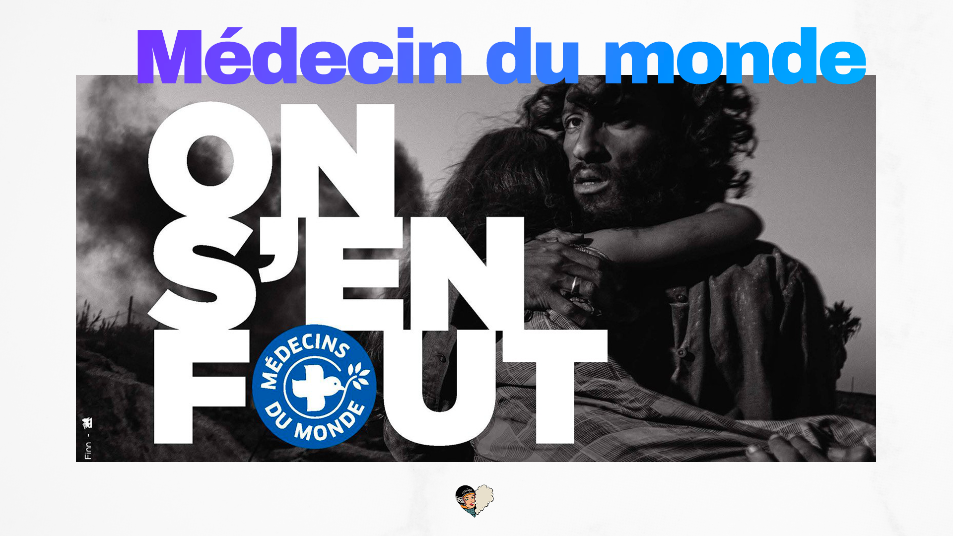 « On s’en fout » Médecins du Monde