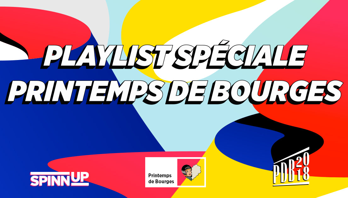 Playlist #34 Special Printemps de Bourges