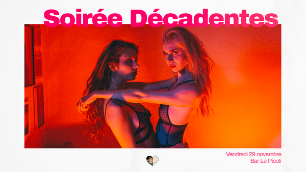 Soirée Décadentes #3